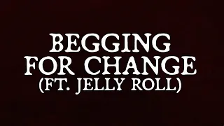 Brantley Gilbert feat. Jelly Roll - BEGGING FOR CHANGE (Official Lyric Video)
