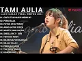 Download Lagu Kompilasi Lagu Tami Aulia Full Album - Cinta Tak Harus Memiliki | Cover Akustik Terbaik 2024