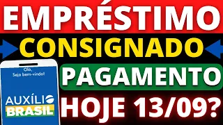 13/09 PAGAMENTO HOJE? EMPRÉSTIMO AUXÍLIO BRASIL JÁ FOI LIBERADO?