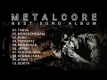 METALCORE BEST SONG || INDONESIA METALCORE