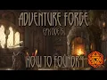 Adventure Forge - Episode 5
