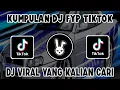 DJ CAMPURAN VIRAL TIK TOK 2023 JEDAG JEDUG FULL BASS TERBARU || DJ PALING VIRAL TIKTOK 2023