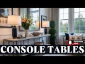 50 Console Tables to Style in Your Entryway or Living Room Chic Functional Ideas 2025