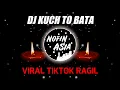 Download Lagu DJ INDIA RAGIL!! KUCH TO BATA (NOFIN ASIA REMIX FULL BASS)