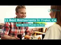 11 Best Restaurants in Yreka CA
