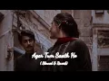 Download Lagu Agar Tum Saath Ho (Slowed+Reverb)- ARJIT SINGH | Sad Lofi Song | Lo-Fi 1538