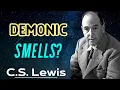5 Creepy Smells That Signal a Demonic Presence Near You - C S Lewis