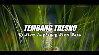 Download Dj Slow Angklung - Tembang Tresno || Slow Bass Glerr | Enak Bwat Leyeh² MP3