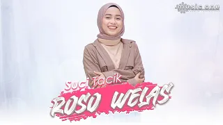 ROSO WELAS - SUCI TACIK | MUSIC ONE