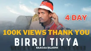 BAACAA SILASHII BIRRII TIYYA New Oromo Music 2024 Official Video 
