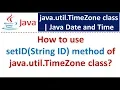 How to use setID String ID method of java util TimeZone class Java Date and Time