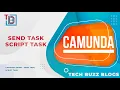 Camunda BPMN - Send Task Script Task TECH BUZZ BLOGS