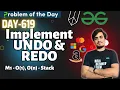 D-620 Implement UNDO REDO GFG POTD today 20 Jan GeeksForGeeks Problem Of the Day