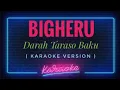 Download Lagu Bigheru - Darah Taraso Baku ( KARAOKE VERSION )