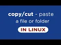 Copy Paste Cut Paste a in Linux