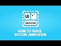 How to make button animation Unity UIAnimation