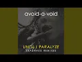 Until I Paralyze SEADRAKE Remix