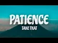 Download Lagu Take that - Patience // lyrics video // tiktok song