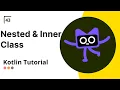 Nested And Inner Class In Kotlin Kotlin complete course in Hindi
