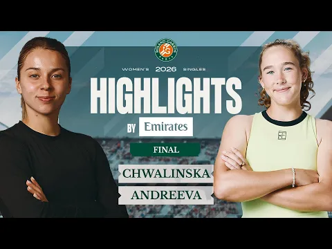 Maja Chwalinska vs Mirra Andreeva | Women's Final Highlights by Emirates | Roland-Garros 2026 - YouTube thumbnail