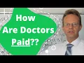 How Are Doctors Paid Learn the Incentives in Physician Compensation