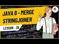 Stringjoiner Merge In Java How To Merge Stringjoiner In Java 8 Java 8 Features