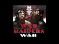 Lagu War Raiders - War (Entrance Theme)
