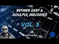 Download Lagu Refined Deep \u0026 Soulful Melodies Vol  3 Mixed By DysFonik