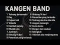 Download Lagu Kangen Band Full Album Terbaik Sepanjang Masa | Lagu Galau Nostalgia 2000an