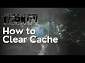 How to Clear Cache in Escape From Tarkov