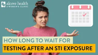 How Long Should You Wait For An STI Test After Exposure