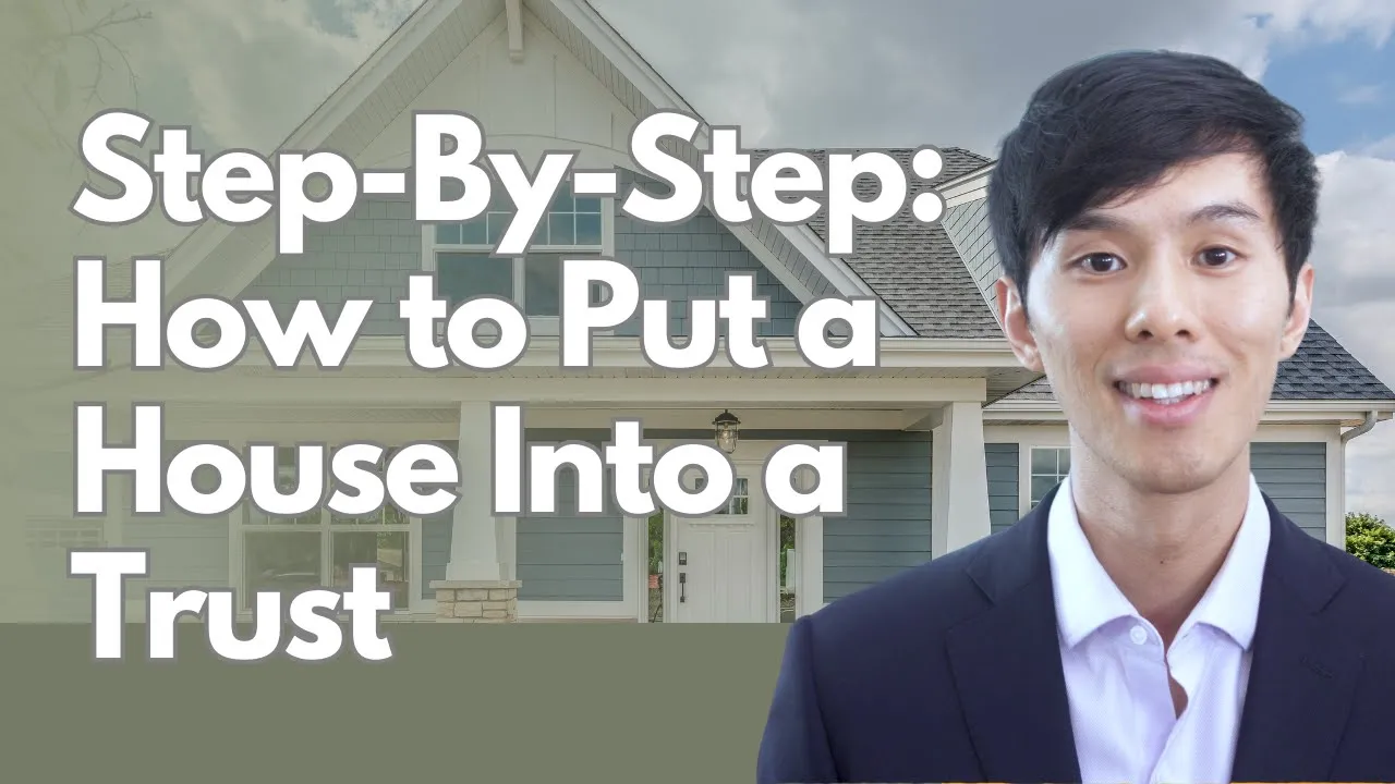 Putting a House into a Trust: Step-By-Step Funding Guide