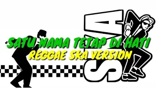 Download Satu Nama Tetap Dihati (Reggae Ska version) MP3