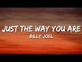 Download Lagu Billy Joel - Just the Way You Are (Lyrics)