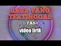Download Lagu RASA YANG TERTINGGAL D'PAS4 lirik