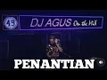 Lagu Dj Agus Penantian (Dj Remix Viral) Penantian Ini Teramatlah Panjang
