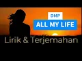 Download Lagu DMP_All My Life_''Seluruh Hidupku'' (Official Lirik \u0026 Terjemahan)