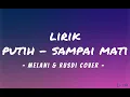 Download Lagu LIRIK PUTIH - SAMPAI MATI [COVER BY MELANI \u0026 RUSDI]