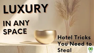 Psychology Of Luxury 5-Star Hotel Tricks For Your Home