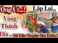 Lagu P.232/.Bất Ngờ 👉Ông Út 👍Lập Lại Nơi Thánh Địa..Đễ Dẫn Chuyển Càn Khôn..?#umtumlum123
