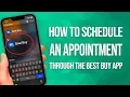 How To Schedule an Appointment Through the Best Buy App Easy Guide