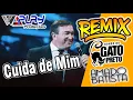 Lagu REMIX CUIDA DE MIM BONDE DO GATO PRETO  AMADO BATISTA