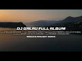 Download Lagu DJ GALAU FULL ALBUM SLOW REMIX TERBARU 2025