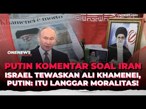 Putin Sebut Pembunuhan Khamenei Langgar Moralitas dan Hukum Internasional