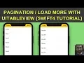 Pagination with UITableVIew - Load more content UITableView