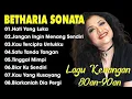 Download Lagu Full Album Betharia Sonata| Lagu Lawas Terbaik | Lagu Pop Nostalgia 80an - 90an | Lagu Kenangan