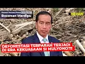 NGAWUR !!! DEFORESTASI TERPARAH TERJADI DI ERA PEMERINTAHAN SI MULYONO ?!! - Mardigu Wowiek