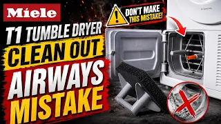 Miele T1 Tumble Dryer - Clean Out Airways Mistake