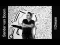 Sander van Doorn - I Dream [NOW RELEASED]