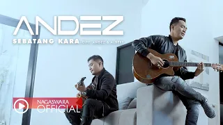 andez sebatang kara official music video nagaswara 